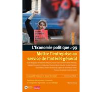 L'Economie politique - N° 99 Mettre l'entreprise au service de l'intérêt général - Collectif - Alter Eco - broché - Revue