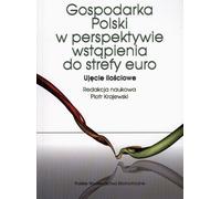 L'économie polonaise dans la perspective de l'adhésion à la zone euro Piotr Krajewski (Buch auf Polnisch)