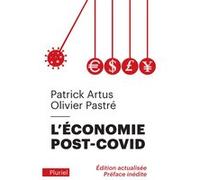 L'Économie post-Covid Olivier Pastré (Auteur), Patrick Artus (Auteur)
