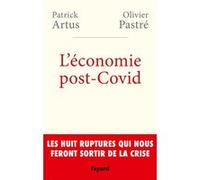 L'économie post-Covid Patrick Artus (Auteur), Olivier Pastré (Auteur)