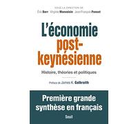 L'Economie post-keynésienne: Histoire, théories et politiques