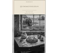 L'économie pour Helen: Leçon d'économie à une écolière de seize ans. Édition française annotée