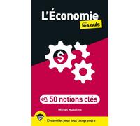 L'Économie pour les Nuls en 50 notions clés, 2e éd - Michel Musolino - First - broché - Guide