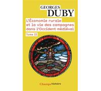 L'Économie rurale et la vie des campagnes dans l'Occident médiéval France, Angleterre, Empire, IXe-XVe siècles - Georges Duby - Flammarion - broché - Essai