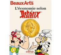 L'économie selon Astérix À Citéco - Collectif - Beaux Arts Editions - broché - Catalogue d'exposition