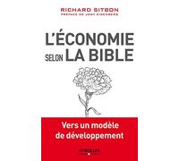 L'économie selon la Bible Vers un modèle de développement. - Richard Sitbon - Eyrolles - broché - Etude