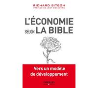 L'économie selon la Bible Vers un modèle de développement. - Richard Sitbon - Eyrolles - broché - Etude