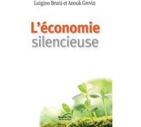 L'économie silencieuse Luigino Bruni (Auteur), Anouk Grevin (Auteur)