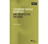L'économie sociale au Québec Gabriel Arsenault (Auteur)