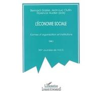 L'economie sociale Bernard Gazier (Auteur), Florence Audier (Auteur), Jean-Luc Outin (Auteur)
