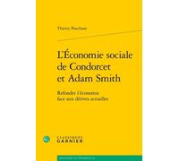 L'économie Sociale De Condorcet Et Adam Smith - Refonder L'économie Face Aux Dérives Actuelles