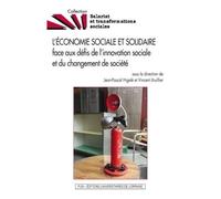 L'économie Sociale Et Solidaire Face Aux Défis De L'innovation Sociale Et Du Changement De Société - Actes Des 12e Journées Du Riuess