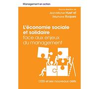 L'économie sociale et solidaire face aux enjeux du management: L'ESS et ses nouveaux défis