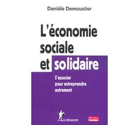 L'économie sociale et solidaire: S'associer pour entreprendre autrement