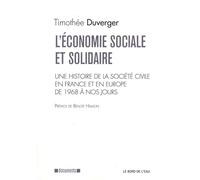 L'économie Sociale Et Solidaire - Une Histoire De La Société Civile En France Et En Europe De 1968 À Nos Jours