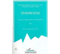 L'economie Sociale - Formes D'organisation Et Institutions, Tome 1, 19ème Journées De L'aes
