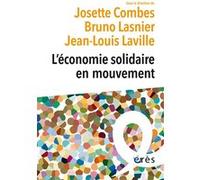 L'économie solidaire en mouvement Jean-Louis Laville (Auteur), Bruno Lasnier (Auteur), Josette Combes (Auteur)