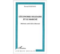 L'économie Solidaire Et Le Marché. Modernité, Société Civile Et Démocratie