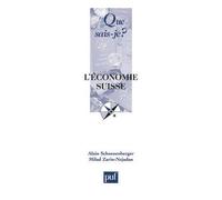L'économie suisse - Alain Schoenenberger - Que Sais-Je - Poche - Essai