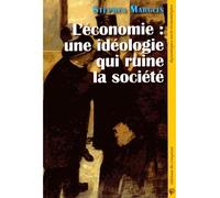 L'économie, une idéologie qui ruine la société - Baptiste Mylondo - Du Croquant - broché - Essai
