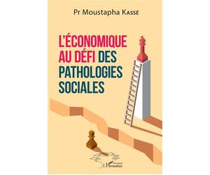 L'économique au défi des pathologies sociales - Moustapha Kassé - L'harmattan - broché - Essai