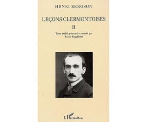 Leçons clermontoises Volume II - Henri Bergson - L'harmattan - broché - Essai