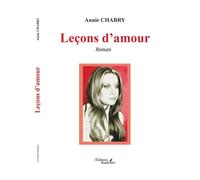 Leçons d'amour - Annie Chabry - Baudelaire - broché - Témoignage