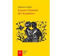 Leçons d'amour des Lumières Stéphanie Loubère (Auteur)