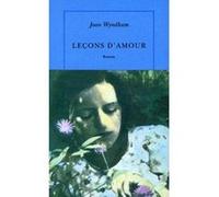 Leçons d'amour Joan Wyndham (Auteur), Elisabeth Peellaert (Traduction)