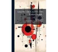 Leçons De Calcul Des Variations...
