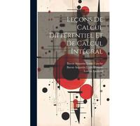 Leçons De Calcul Différentiel Et De Calcul Intégral