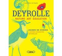Leçons de choses & autres curiosités naturelles Deyrolle (Auteur), Louis-Albert de Broglie (Auteur)
