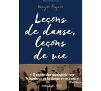 Leçons de danse, leçons de vie Wayne Byars (Auteur), Olivia Karam (Contributions)