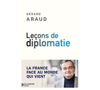 Leçons de diplomatie: La France face au monde qui vient