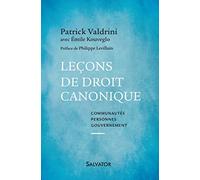 Leçons De Droit Canonique - Communautés, Personnes, Gouvernement