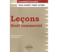 Leçons de Droit commercial. Cours complet et sujets corrigés - Mikaël Benillouche - Ellipses - broché - Scolaire / Universitaire