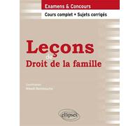 Leçons de Droit de la famille. Cours complet et Sujets corrigés - Mikaël Benillouche - Ellipses - broché - Etude