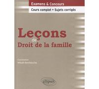 Leçons De Droit De La Famille - Cours Complet & Sujets Corrigés