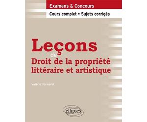 Leçons de Droit de la propriété littéraire et artistique - Valérie Varnerot - Ellipses - broché - Etude