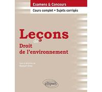 Leçons de droit de l'environnement cours complet et sujets corrigés