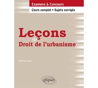 Leçons de Droit de l'urbanisme. Cours complet et sujets corrigés - Hélène Cloëz - Ellipses - broché - Scolaire / Universitaire