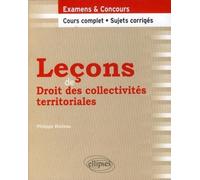 Leçons de droit des collectivités territoriales. Cours complet et sujets corrigés - Philippe Bluteau - Ellipses - broché - Scolaire / Universitaire