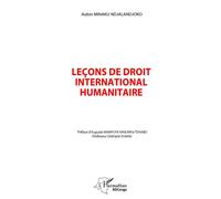 Leçons de droit international humanitaire - Aubin Minaku Ndjalandjoko - L'harmattan - broché - Etude