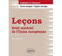 Lecons de Droit matériel de l'Union européenne : Cours complet et sujets corrigés