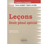 Leçons de Droit pénal spécial : Cours complet & sujets corrigés