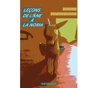 Leçons de l'âne à la noria - Hugo DE AZEVEDO - le Laurier - broché - Essai