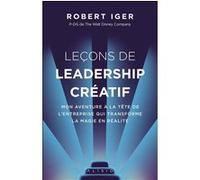 Leçons de leadership créatif Robert Iger (Auteur), Michel Le Seac'h (Traduction)
