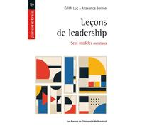 Leçons de leadership Sept modèles mentaux - Maxence Bernier - Presses Universite De Montreal - broché - Etude