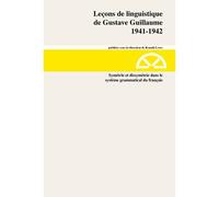 Lecons de linguistique de gustave guillaume 1941-1942 v 20 - Lowe Ronald - Presses De L'universite Laval - broché - Essai