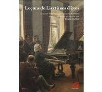 Leçons de Liszt à ses élèves Nicolas Dufetel (Edité par), Lina Ramann (Auteur)